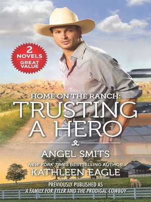 cover image of Home on the Ranch, Trusting a Hero: A Family for Tyler ; The Prodigal Cowboy